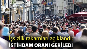 İşsizlik rakamları açıklandı: İstihdam oranı geriledi
