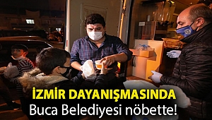 İzmir dayanışmasında Buca Belediyesi nöbette!
