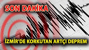 İzmir'de korkutan artçı deprem