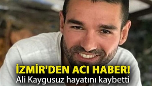 İzmir'den acı haber! Ali Kaygusuz hayatını kaybetti