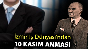 İzmir İş Dünyası’ndan 10 Kasım Anması