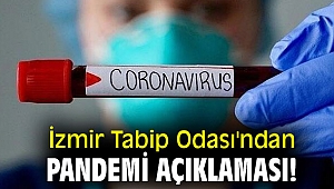İzmir Tabip Odası'ndan pandemi açıklaması!
