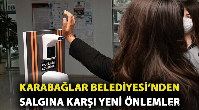Karabağlar Belediyesi’nden salgına karşı yeni önlemler