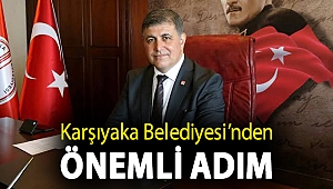 Karşıyaka Belediyesi’nden önemli adım