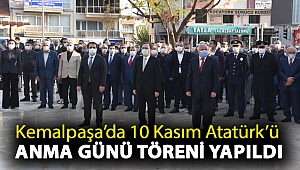 Kemalpaşa’da 10 Kasım Atatürk’ü Anma Günü Töreni Yapıldı