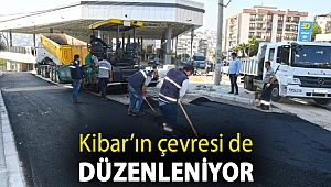 Kibar’ın çevresi de düzenleniyor
