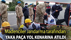 Madenciler Jandarma tarafından yaka paça yol kenarına atıldı