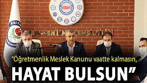 “Öğretmenlik Meslek Kanunu vaatte kalmasın, hayat bulsun”