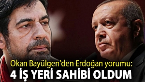 Okan Bayülgen'den Erdoğan yorumu: 4 iş yeri sahibi oldum