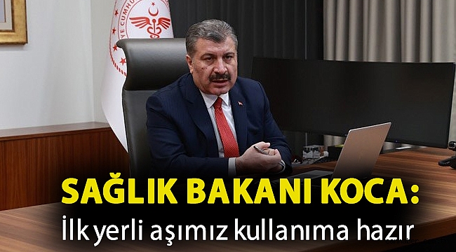 Sağlık Bakanı Koca: İlk yerli aşımız olan Tetanos-Difteri aşısı kullanıma hazır