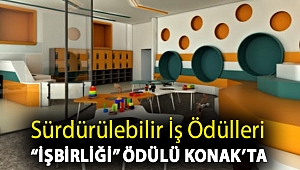 Sürdürülebilir İş Ödülleri “İşbirliği” ödülü Konak’ta