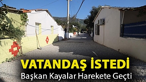 Vatandaş İstedi Başkan Kayalar Harekete Geçti