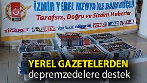 YEREL GAZETELERDEN DEPREMZEDELERE DESTEK