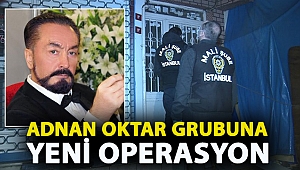 Adnan Oktar grubuna yeni operasyon