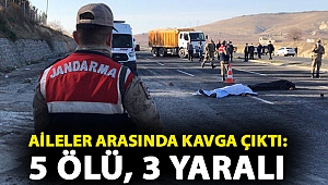 Aileler arasında kavga çıktı: 5 ölü, 3 yaralı