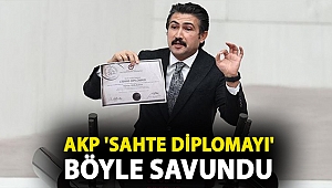 AKP 'sahte diplomayı' böyle savundu