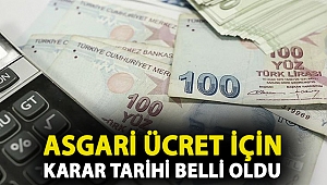 Asgari ücret için karar tarihi belli oldu