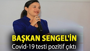 BAŞKAN SENGEL'İN COVİD 19 TESTİ POZİTİF ÇIKTI
