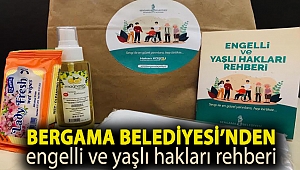 Bergama Belediyesi’nden engelli ve yaşlı hakları rehberi