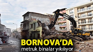 Bornova’da metruk binalar yıkılıyor