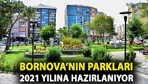 Bornova’nın parkları 2021 yılına hazırlanıyor