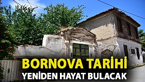 Bornova tarihi yeniden hayat bulacak