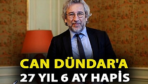 Can Dündar'a 27 yıl 6 ay hapis
