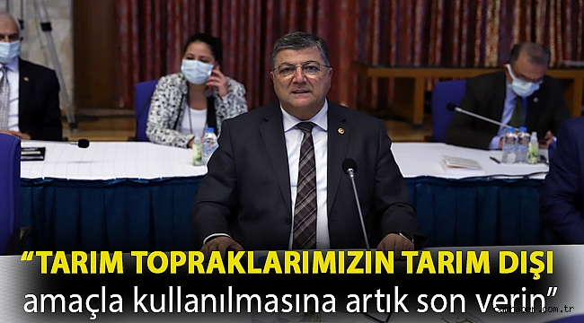 CHP’li Sındır, “Tarım topraklarımızın tarım dışı amaçla kullanılmasına artık son verin”