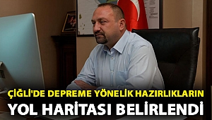 Çiğli'de Depreme Yönelik Hazırlıkların Yol Haritası Belirlendi