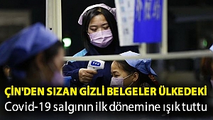 Çin'den sızan gizli belgeler ülkedeki Covid-19 salgınının ilk dönemine ışık tuttu