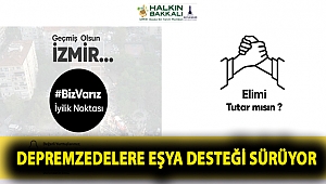 Depremzedelere eşya desteği sürüyor