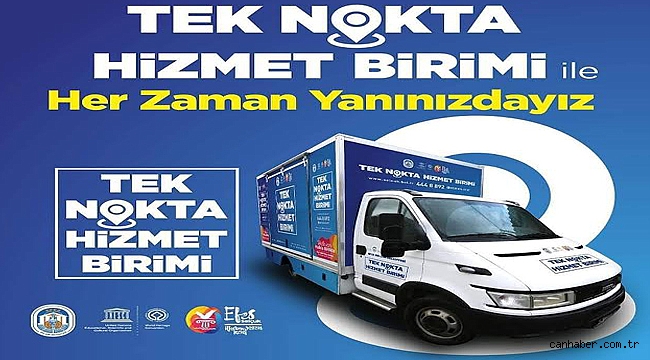 EFES SELÇUK BELEDİYESİ “TEK NOKTA” İLE HER MAHALLEDE