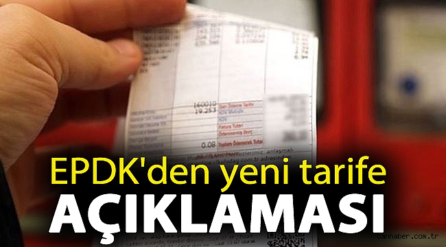 EPDK'den yeni tarife açıklaması