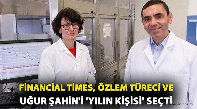 Financial Times, Özlem Türeci ve Uğur Şahin'i 'Yılın Kişisi' seçti
