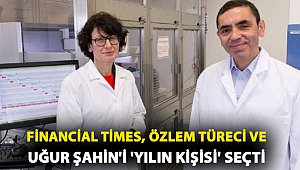 Financial Times, Özlem Türeci ve Uğur Şahin'i 'Yılın Kişisi' seçti