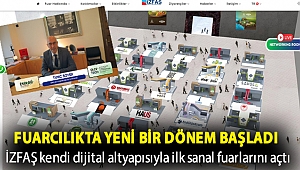Fuarcılıkta yeni bir dönem başladı İZFAŞ kendi dijital altyapısıyla ilk sanal fuarlarını açtı
