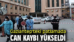 Gaziantep'teki patlamada can kaybı yükseldi