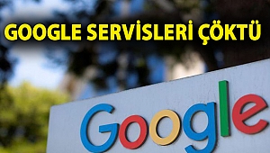 Google servisleri çöktü
