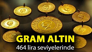 Gram altın 464 lira seviyelerinde