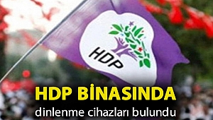 HDP binasında dinlenme cihazları bulundu