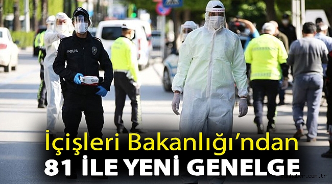 İçişleri Bakanlığı’ndan 81 ile yeni genelge