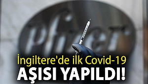İngiltere'de ilk Covid-19 aşısı yapıldı!