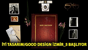 İyi Tasarım/Good Design İzmir_5 başlıyor