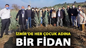 İzmir’de her çocuk adına bir fidan