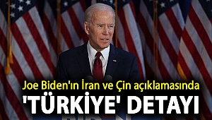 Joe Biden'ın İran ve Çin açıklamasında 'Türkiye' detayı