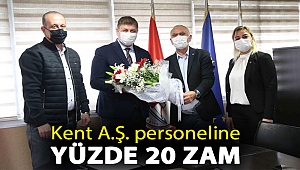 Kent A.Ş. personeline yüzde 20 zam