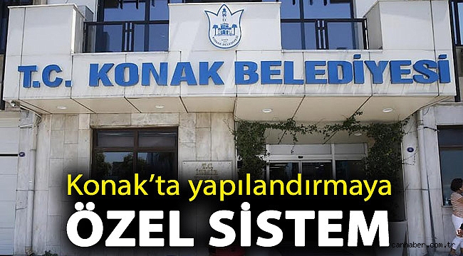 Konak’ta yapılandırmaya özel çözüm