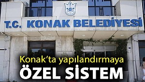 Konak’ta yapılandırmaya özel çözüm