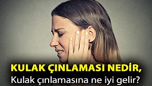 Kulak çınlaması nedir, neden olur? Kulak çınlamasına ne iyi gelir?