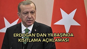 Son dakika.. Erdoğan'dan yılbaşında kısıtlama açıklaması